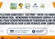 Kurangi Sampah Plastic Sekali Pakai, Bank Sampah Bungaran Ajak Masyarakat Kel. Bosar Maligas Ikuti Kegiatan Handicraf “Ecoprin”